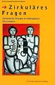 Zirkuläres Fragen. Systemische Therapie in Fallbeispielen: Ein Lernbuch.