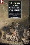 Confessions d'un n�grier : Les aventures du capitaine Poudre-�-canon, trafiquant en or et en esclaves, 1820-1840