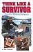 Book Think Like a Survivor: A Guide to Wilderness Emergencies