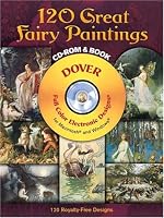 120 Great Fairy Paintings CD-ROM and Book (Full-Color Electronic Design Series)