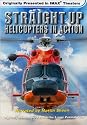Straight Up - Helicopters in Action (Large Format) [VHS]