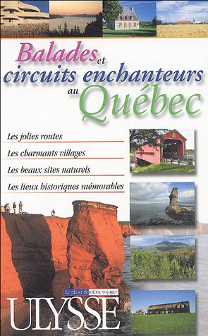 City Travel Guides Discounted  Livres : Balades et circuits enchanteurs au Québec