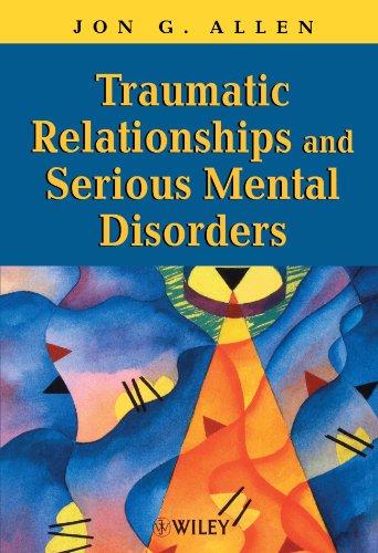 traumatic relationships and serious mental disorders