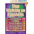 Stop Walking on Eggshells: Taking Your Life Back When Someone... by  Paul T. Mason and Randi Kreger