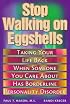 Stop Walking on Eggshells: Taking Your Life Back When Someone You Care about Has Borderline Personality Disorder