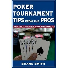 Poker Tournament Tips from the Pros: How to Win Low-Limit Poker Tournaments