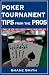 Poker Tournament Tips from the Pros: How to Win Low-Limit Poker Tournaments by Shane Smith ISBN 1580421032