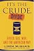 It's the Crude, Dude: Greed, Gas, War, and the American Way