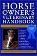Horse Owner's Veterinary Handbook (Howell Reference Books)