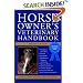 Horse Owner's Veterinary Handbook (Howell Reference Books)
