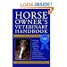 Horse Owner's Veterinary Handbook (Howell reference books)