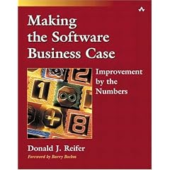 Making the Software Business Case: Improvement by the Numbers