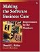 Making the Software Business Case: Improvement by the Numbers (Sei Series in Software Engineering)
