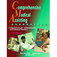 Comprehensive Medical Assisting: Competencies for Administrative and Clinical Practice