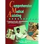 Comprehensive Medical Assisting: Competencies for Administrative and Clinical Practice