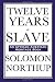 Twelve Years a Slave: (An African American Heritage Book)