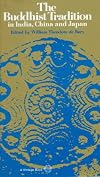 The Buddhist Tradition: In India, China and Japan