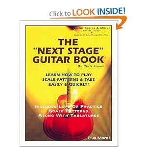 The Next Stage Guitar Book - Learn How to Play Scale Patterns & Tabs Easily & Quickly