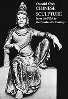 Chinese Sculpture from the Fifth to Fourteenth