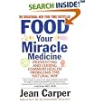 Food: Your Miracle Medicine by  Jean Carper