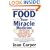 Food: Your Miracle Medicine