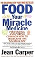 Food: Your Miracle Medicine