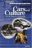 Cars and Culture: The Life Story of a Technology (Greenwood Technographies)