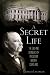 A Secret Life: The Lies and Scandals of President Grover Cleveland