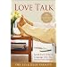 Love Talk: Speak Each Other's Language Like You Never Have Before