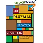 Click here to buy The Playbill Broadway Yearbook: June 2006-May 2007: Third Annual Edition (Playbill... by  Robert Viagas.