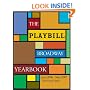 The Playbill Broadway Yearbook: June 2006-May 2007: Third Annual Edition (Playbill Broadway Yearbook)