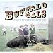 Buffalo Gals: Women of Buffalo Bill's Wild West Show