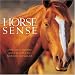 Third Party New : Horse Sense: There is Just as Much Horse Sense in the World as Ever, But the Horses Have Most of It.