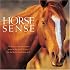 Horse Sense: There is Just as Much Horse Sense in the World as Ever, But the Horses Have Most of It.