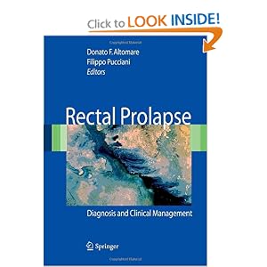 Click here to buy Rectal Prolapse: Diagnosis and Clinical Management by Donato F. Altomare and Filippo Pucciani.