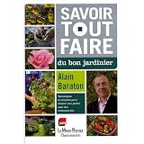 Savoir tout faire du bon jardinierpar Alain Baraton