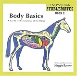 Body basics : a guide to the anatomy of a horse