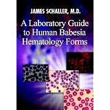 A Laboratory Guide to Human Babesia Hematology Forms