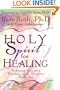 Holy Spirit for Healing: Merging Ancient Wisdom with Modern Medicine