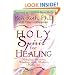 Holy Spirit for Healing: Merging Ancient Wisdom with Modern Medicine