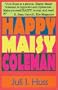 Happy Maisy Coleman: A Novel