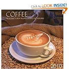 Coffee 2010 Wall Calendar: The World's Great Recipes, Stories and Histories by Ghigo Press