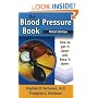 The Blood Pressure Book: How to Get It Down and Keep It Down
