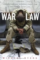 War Law: Understanding International Law and Armed Conflict