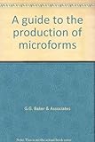 A guide to the production of microforms