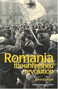 Romania: The Unfinished Revolution (Postcommunist States and Nations)