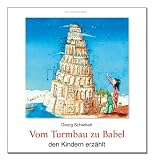 Produkt-Bild: Vom Turmbau zu Babel den Kindern erz&auml;hlt