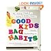 Good Kids, Bad Habits: The RealAge Guide to Raising Healthy Children