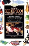 How to Keep Koi: An Essential Guide (Interpet Handbooks)