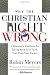 Why the Christian Right Is Wrong: A Minister's Manifesto for Taking Back Your Faith, Your Flag, Your Future